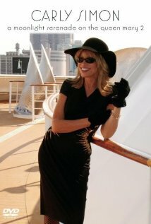 Carly Simon: A Moonlight Serenade on the Queen Mary 2 (2005) постер