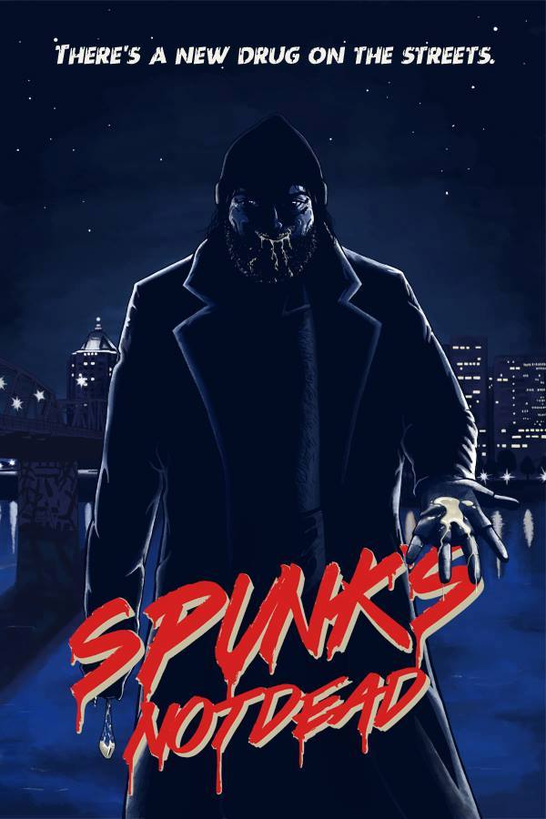 Spunk's Not Dead (2018) постер